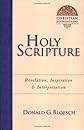Holy Scripture: Revelation, Inspiration & Interpretation (Christian Foundations)
