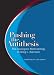 Pushing the Antithesis: The Apologetic Methodology of Greg L. Bahnsen