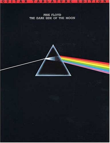 Pink Floyd: Dark Side Of The Moon, Guitar Tablature Edition (Pink Floyd)