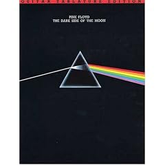 Pink Floyd: Dark Side Of The Moon, Guitar Tablature Edition (Pink Floyd) (Pink Floyd)
