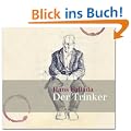 Der Trinker: Ungek�rzte Lesung