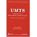 UMTS : Releases 6, 7, 8, HSUPA, MBMS et LTE/E-UTRA inclus
