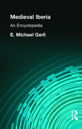 Medieval Iberia: An Encyclopedia (Routledge Encyclopedias of the Middle Ages)