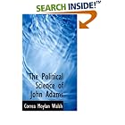 The Political Science of John Adams by Correa Moylan Walsh
