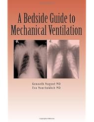 Book: A Bedside Guide to Mechanical Ventilation - CreateSpace Independent Publishing Platform