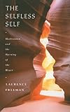 The selfless self : meditation and the opening of the heart