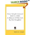 Clara Temple Leonard 1828 to 1904: A Memoir Of Her Life By Her Daughter by Katherine Leonard
