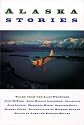 Alaska Stories: Tales from the Last Frontier