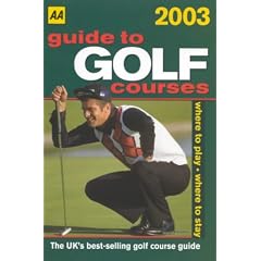 Guide to Golf Courses 2003 (AA Lifestyle Guides)