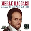 Merle Haggard - 24 All Time Greatest Hits
