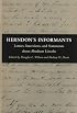 Herndon's Informants: Letters, Interviews, and Statements about Abraham Lincoln