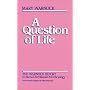 A Question of Life: Warnock Report on Human Fertilization and Embryology