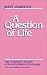 A Question of Life: Warnock Report on Human Fertilization and Embryology