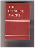 The Concise AACR2 : being a rewritten and simplified version of Anglo-American cataloguing rules, second edition