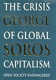 The crisis of global capitalism : open society endangered