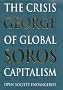The Crisis of Global Capitalism: Open Society Endangered