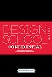 Design school confidential : extraordinary class projects from international design schools