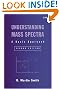 Understanding Mass Spectra: A Basic Approach