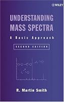 Understanding Mass Spectra: A Basic Approach