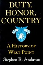 Duty, Honor, Country: A History of West Point