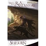 Sojourn: The Dark Elf Trilogy, Part 3 (Forgotten Realms: The Legend of Drizzt, Book III)
