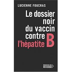 Le Dossier noir du vaccin contre l'h�patite B
