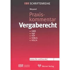 Praxiskommentar Vergaberecht. GWB, VgV, VOF, VOB/A, VOL/A