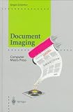 Document Imaging: Computer Meets Press (Computer Graphics: Systems and Applications)
