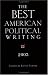 The Best American Political Writing 2005