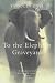 To the Elephant Graveyard: A True Story of the Hunt for a Man-killing Indian Elephant