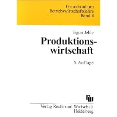 Produktionswirtschaft. Eine Einf�hrung mit Anwendungen und Kontrollfragen