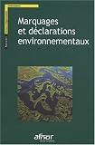 Marquages et d�clarations environnementaux