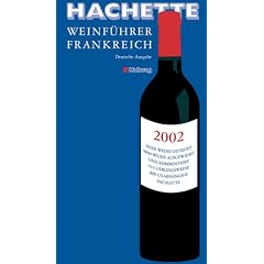 Hachette 2002 Weinf�hrer Frankreich (Einkaufsf�hrer)