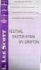Four S.A.T.B. Choral Settings from A CHORAL SERIES by Hinshaw Music: FESTIVAL EASTER HYUMN ON GRAFTON (Scott), TO LOVE OUR GOD (Hayes), FATHER GIVE THY BENEDICTION (Schwoebel), A PSALM OF DAVID (Nygard)