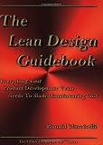 The Lean Design Guidebook: Everything Your Product Development Team Needs to Slash Manufacturing Cost (The Lean Guidebook Series)