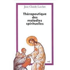 Th�rapeutique des maladies spirituelles : Une introduction � la tradition asc�tique de l'�glise orthodoxe