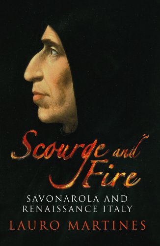 City Travel Guides Discounted  Books : Scourge and Fire: Savonarola and Renaissance Italy