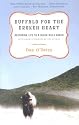 Buffalo for the Broken Heart: Restoring Life to a Black Hills Ranch