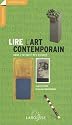 Lire l'art contemporain : Dans l'intimit&eacute; des oeuvres