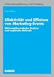 Effektivit�t und Effizienz von Marketing-Events: Wirkungstheoretische Analyse und empirische Befunde (Unternehmensf�hrung und Marketing)
