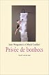 Priv�e de bonbecs