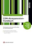 Produkt-Bild: COM-Komponenten-Handbuch. Systemprogrammierung und Scripting mit COM-Komponentent. Mit CD-ROM
