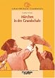 Lehrerb�cherei Grundschule - Kompakt: M�rchen in der Grundschule