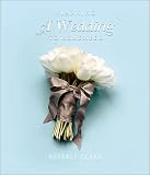 Planning a Wedding to Remember: The Perfect Wedding Planner, Sixth Edition