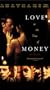 Love in the Time of Money [VHS]