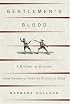 Gentlemen's Blood : A History of Dueling