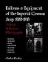 Uniforms & Equipment of the Imperial German Army 1900-1918: A Study in Period Photographs (Schiffer Military History)