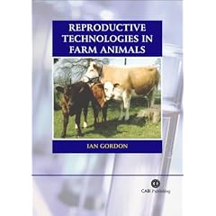 Reproductive Technologies in Farm Animals (Cabi Publishing)