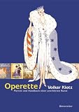 Operette: Portr&auml;t und Handbuch einer unerh&ouml;rten Kunst - Volker Klotz