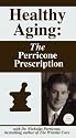 Healthy Aging: The Perricone Prescription [VHS]